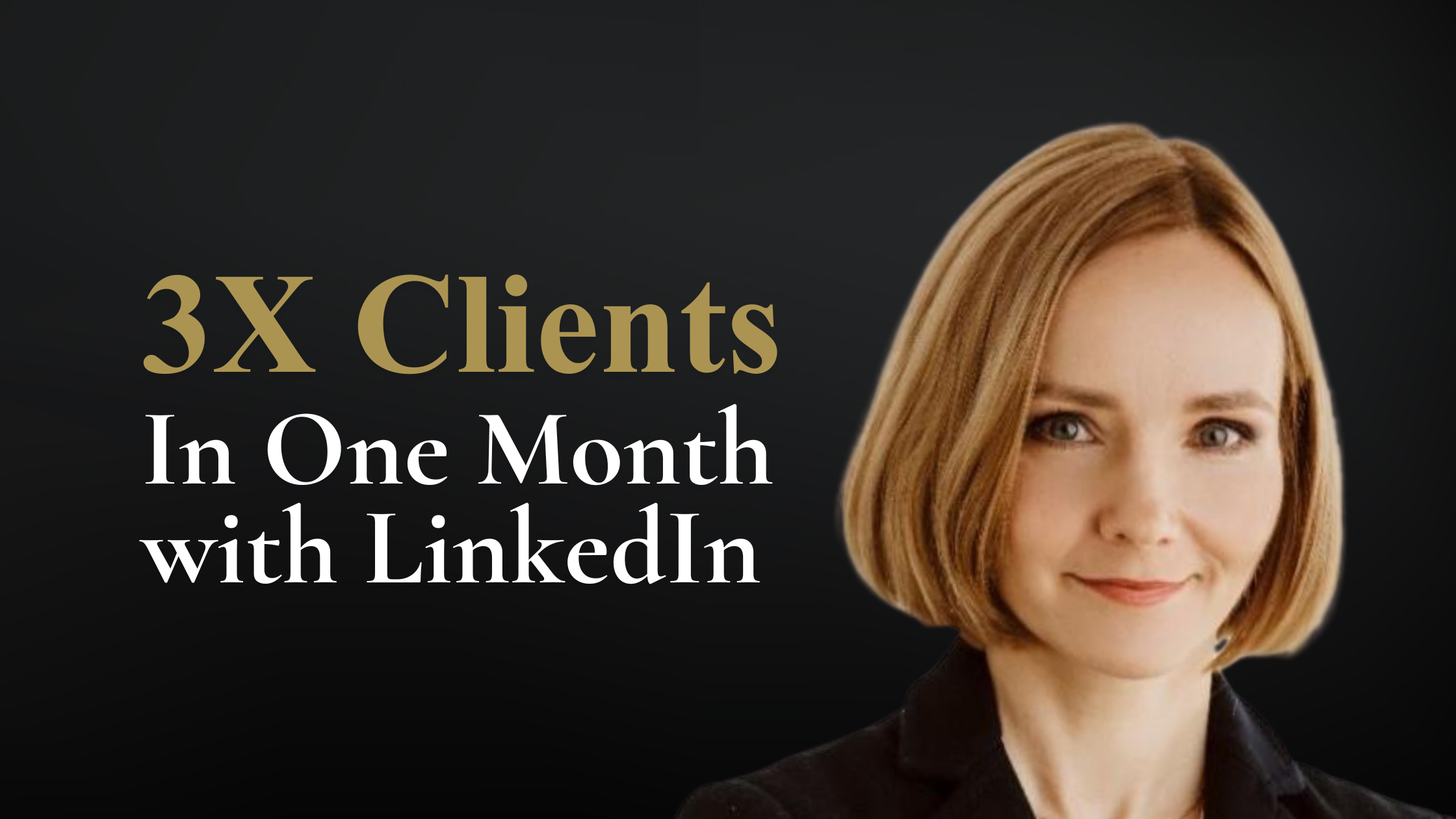 Lucyna Milanowska — 3X Clients from LinkedIn Visibility